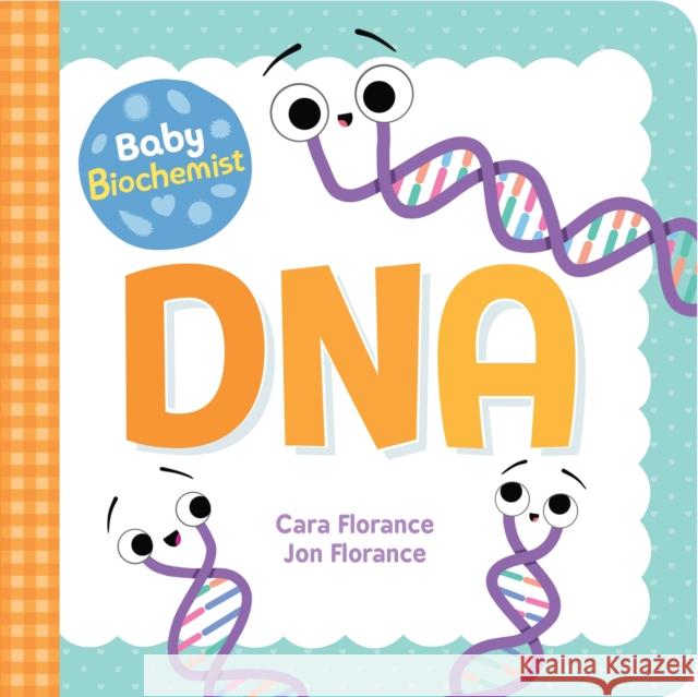 Baby Biochemist: DNA Cara Florance 9781492694045 Sourcebooks Explore - książka