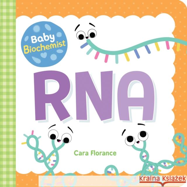 Baby Biochemist: RNA Cara Florance 9781492694052 Sourcebooks Explore - książka