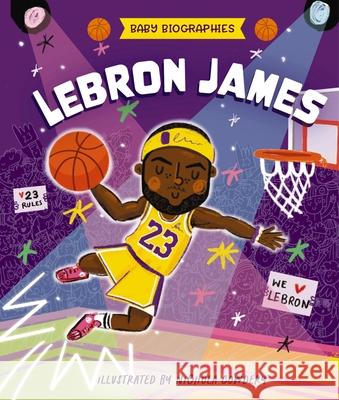 Baby Biographies: Lebron James: My Baby's Introduction to the Basketball Legend Matthew Doucet 9781400349180 Applesauce Press - książka