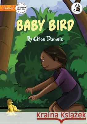 Baby Bird - Our Yarning Chloe Daniels, Mohanta 9781922827142 Library for All - książka