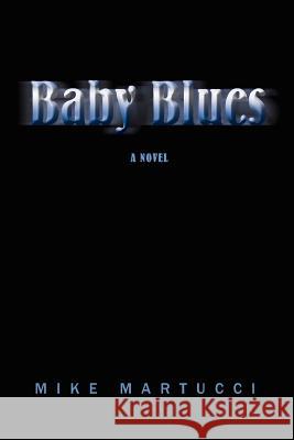 Baby Blues Mike Martucci 9780595431847 iUniverse - książka