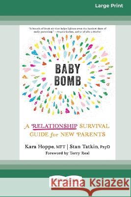 Baby Bomb: A Relationship Survival Guide for New Parents [Large Print 16 Pt Edition] Kara Hoppe Stan Tatkin 9781038726704 ReadHowYouWant - książka