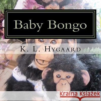 Baby Bongo K. L. Hygaard Ruscita Hygaard 9781481212960 Createspace - książka