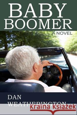 Baby Boomer Dan Weatherington 9781507660362 Createspace - książka