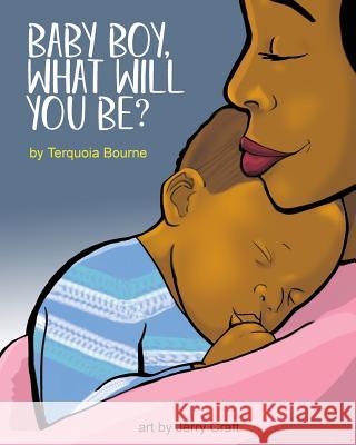 Baby Boy, What Will You Be? Terquoia Bourne Jerry Craft 9781732318410 Not Avail - książka