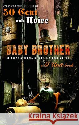 Baby Brother: An Urban Erotic Appetizer 50 Cent                                  Noire 9781416532026 G-Unit - książka