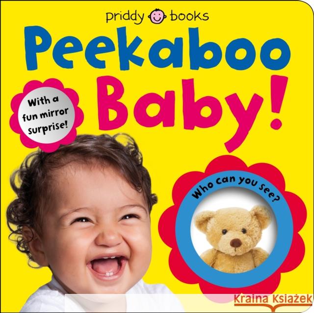 Baby Can Do: Peekaboo Baby: with a fun mirror surprise Roger Priddy 9780312527860 St. Martin's Publishing Group - książka