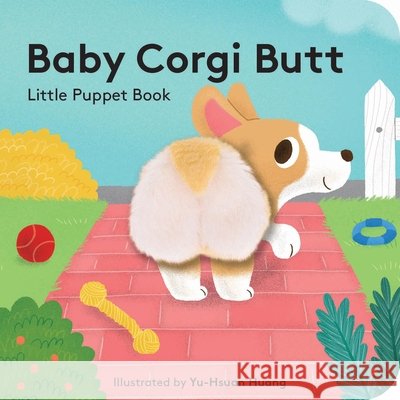 Baby Corgi Butt: Little Finger Puppet Book  9781797237404 Chronicle Books - książka