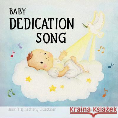 Baby Dedication Song Dennis E. Buettner 9781724940896 Createspace Independent Publishing Platform - książka