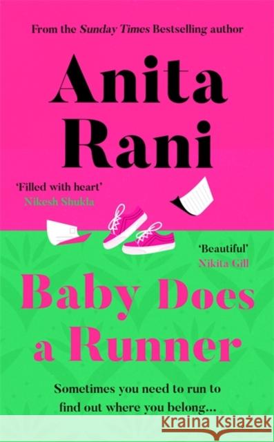 Baby Does a Runner: The heartfelt and uplifting debut novel from the Sunday Times bestselling author, Anita Rani Anita Rani 9781838779405 Zaffre - książka