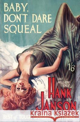 Baby, Don't Dare Squeal Hank Janson 9781845839581 Telos Publishing Ltd - książka