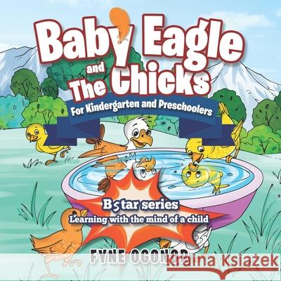 Baby Eagle and The Chicks For Kindergarten and Preschoolers Fyne C. Ogonor 9781732199583 Bowker. Identifier Services - książka