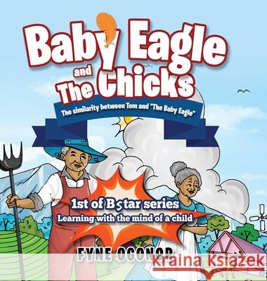 Baby Eagle and the Chicks: The Similarity Between Tom and the Baby Eagle Fyne Ogonor 9781732199545 Fyne C. Ogonor - książka