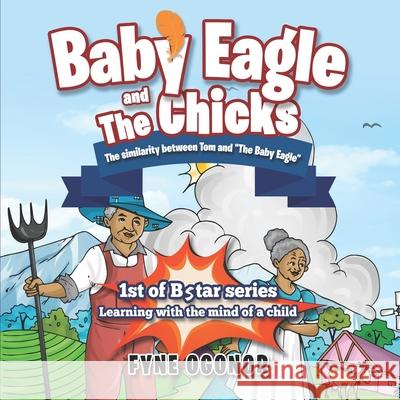 Baby Eagle and the Chicks: The Similarity Between Tom and The Baby Eagle Fyne C. Ogonor 9781732199552 R. R. Bowker - książka