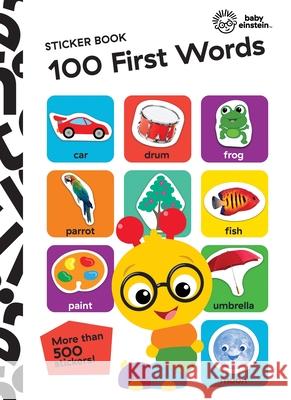 Baby Einstein: 100 First Words Sticker Book: Sticker Book Pi Kids 9781503758865 Pi Kids - książka