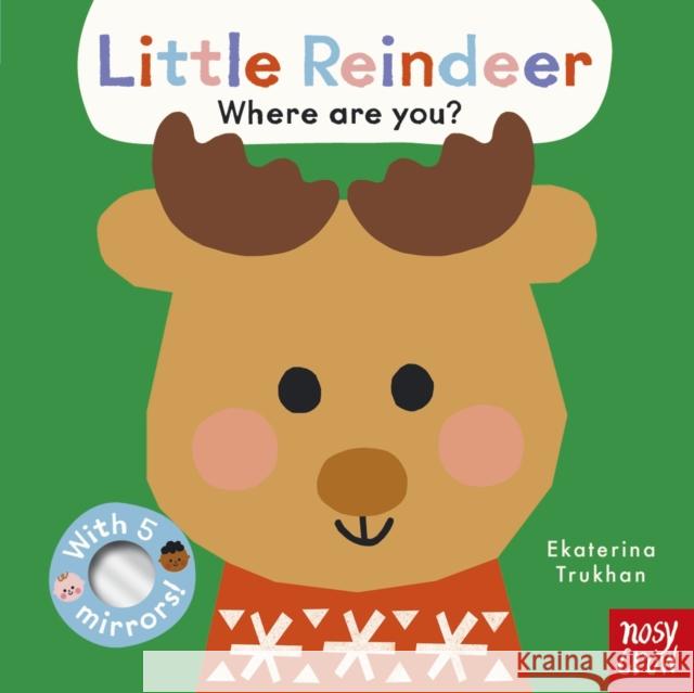 Baby Faces: Little Reindeer, Where Are You? Nosy Crow Ltd 9781805132790 Nosy Crow Ltd - książka