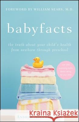 Baby Facts: The Truth about Your Child's Health from Newborn Through Preschool Andrew Adesman 9780470179390  - książka