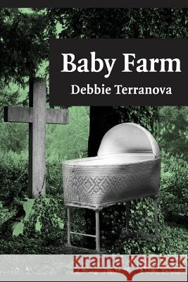 Baby Farm Debbie Terranova 9780994170002 Terranova Publications - książka