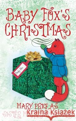 Baby Fox's Christmas Mary Null Price 9781478730330 Outskirts Press - książka