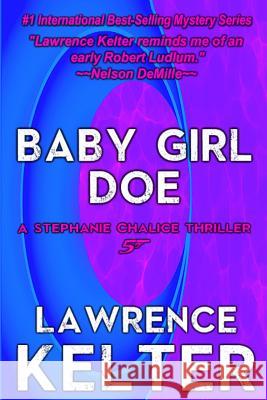 Baby Girl Doe Lawrence Kelter 9781496156297 Createspace - książka