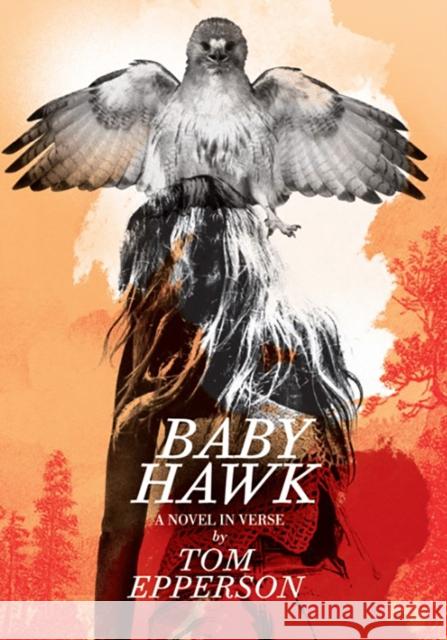 Baby Hawk: A Novel in Verse Tom Epperson 9781803945163 PS Publishing - książka