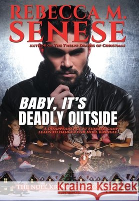 Baby It's Deadly Outside Rebecca M. Senese 9781927603529 Rfar Publishing - książka