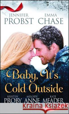 Baby, It's Cold Outside Jennifer Probst Emma Chase Kristen Proby 9781982117252 Gallery Books - książka