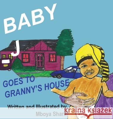 Baby J Goes to Granny's House Mboya Sharif   9780975402412 Mboya Sharif - książka