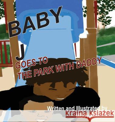 Baby J Goes to the Park with Daddy Mboya Sharif   9780975402405 Mboya Sharif - książka