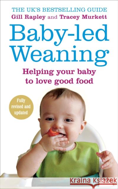 Baby-led Weaning: Helping Your Baby to Love Good Food Gill Rapley Tracey Murkett 9780091923808 Ebury Publishing - książka