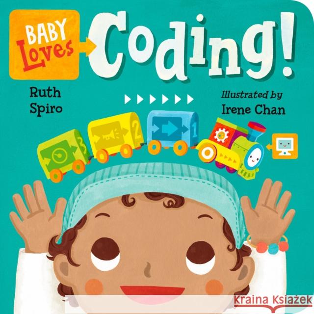 Baby Loves Coding! Ruth Spiro Irene Chan 9781580898843 Charlesbridge Publishing,U.S. - książka