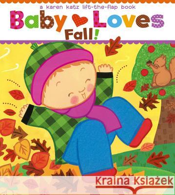 Baby Loves Fall! Karen Katz Karen Katz 9781442452091 Little Simon - książka