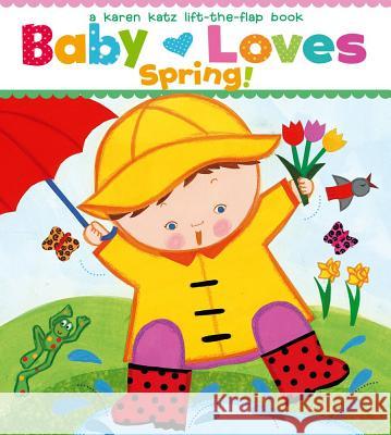 Baby Loves Spring! Karen Katz Karen Katz 9781442427457 Little Simon - książka