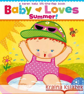 Baby Loves Summer! Karen Katz Karen Katz 9781442427464 Little Simon - książka