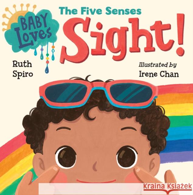 Baby Loves the Five Senses: Sight! Spiro, Ruth 9781623541033 Charlesbridge Publishing - książka