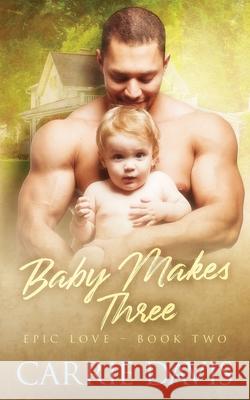 Baby Makes Three Carrie Davis 9781773571591 Naughty Nights Press LLC - książka