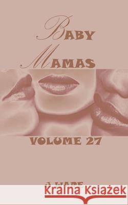 Baby Mamas J. Ware 9780986098963 Jware - książka