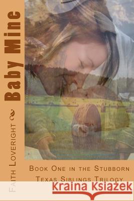 Baby Mine Faith Loveright 9781499256406 Createspace - książka