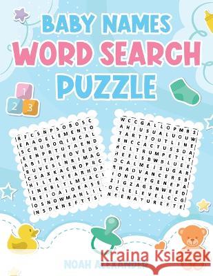 Baby Names Word Search Puzzle Noah Alexander   9781915372697 Scott M Ecommerce - książka