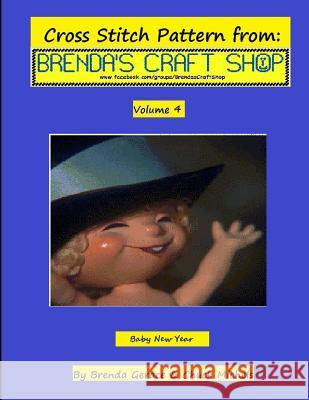 Baby New Year: Cross Stitch Pattern from Brenda's Craft Shop Brenda Gerace Chuck Michels 9781495203930 Createspace - książka