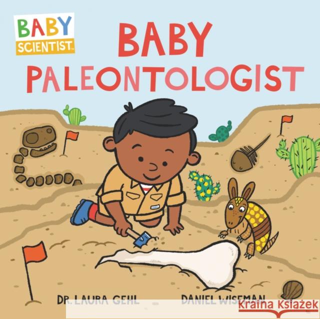 Baby Paleontologist Dr Laura Gehl Daniel Wiseman 9780062841353 HarperFestival - książka