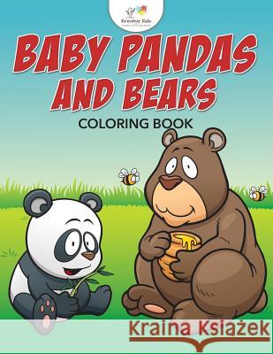 Baby Pandas and Bears Coloring Book Kreative Kids   9781683775348 Kreative Kids - książka