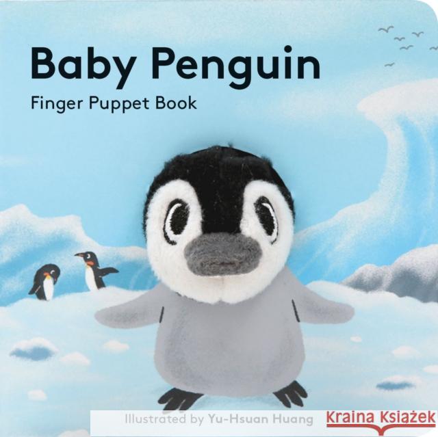 Baby Penguin: Finger Puppet Book Chronicle Books 9781452163758 Chronicle Books - książka