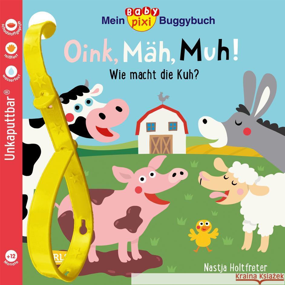 Baby Pixi (unkaputtbar) 140: Mein Baby-Pixi-Buggybuch: Oink, Mäh, Muh! Holtfreter, Nastja 9783551062604 Carlsen - książka