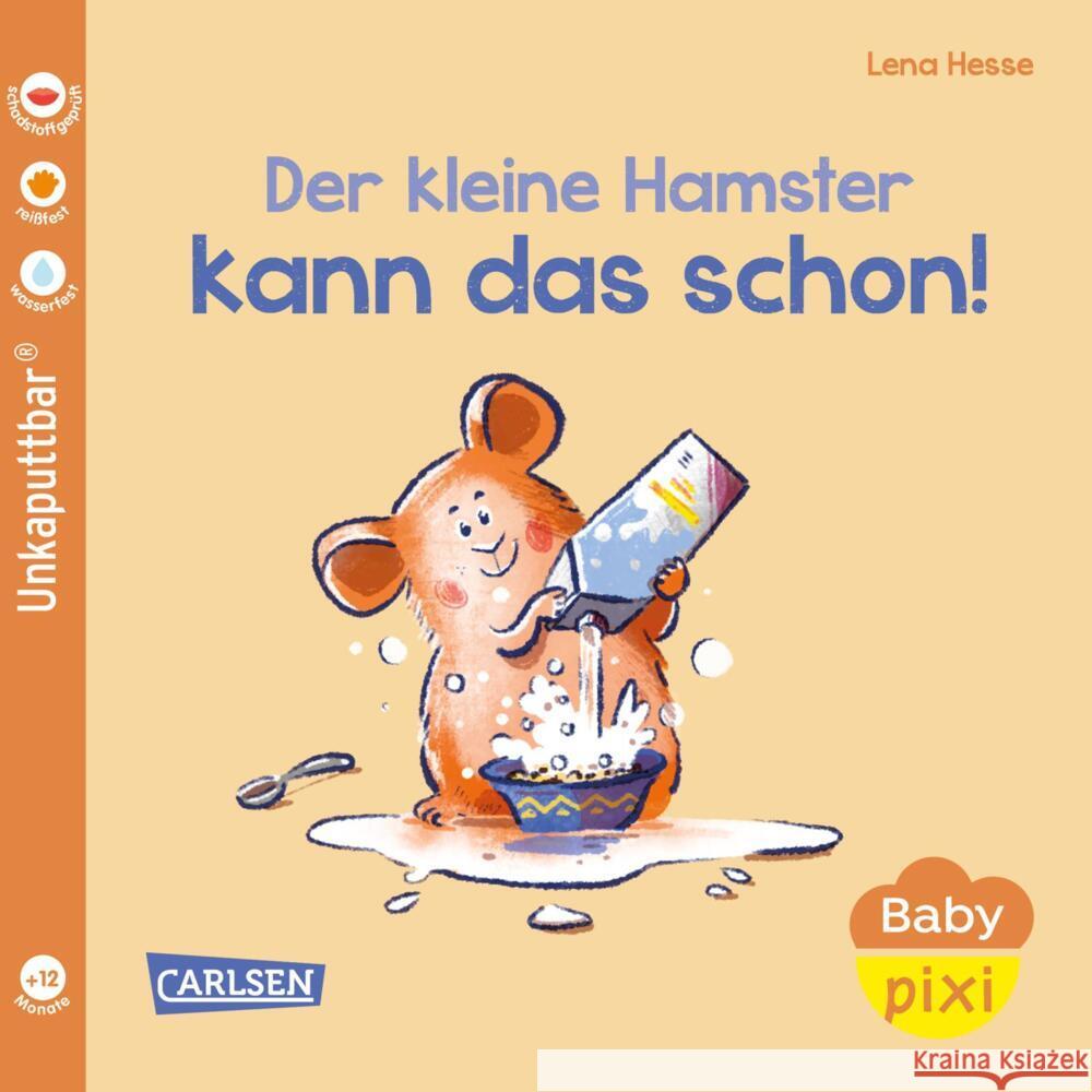 Baby Pixi (unkaputtbar) 151: Der kleine Hamster kann das schon! Geis, Maya 9783551062727 Carlsen - książka