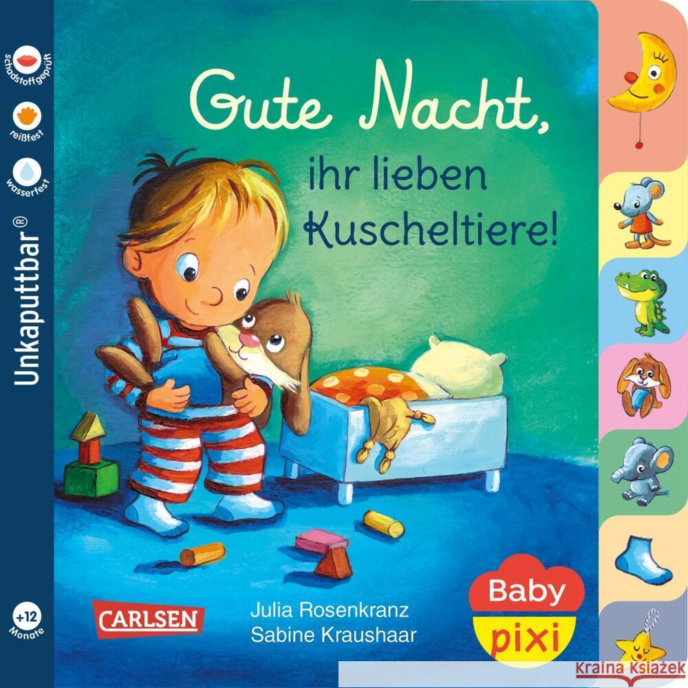 Baby Pixi (unkaputtbar) 73: Gute Nacht, ihr lieben Kuscheltiere! Rosenkranz, Julia 9783551051752 Carlsen - książka