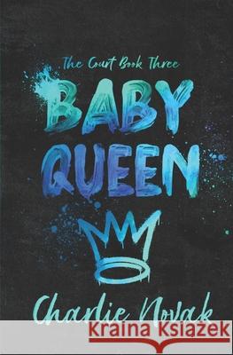 Baby Queen: Special Edition Charlie Novak 9798326925183 Independently Published - książka
