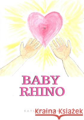 Baby Rhino Kaylind Olson 9781982073091 Createspace Independent Publishing Platform - książka