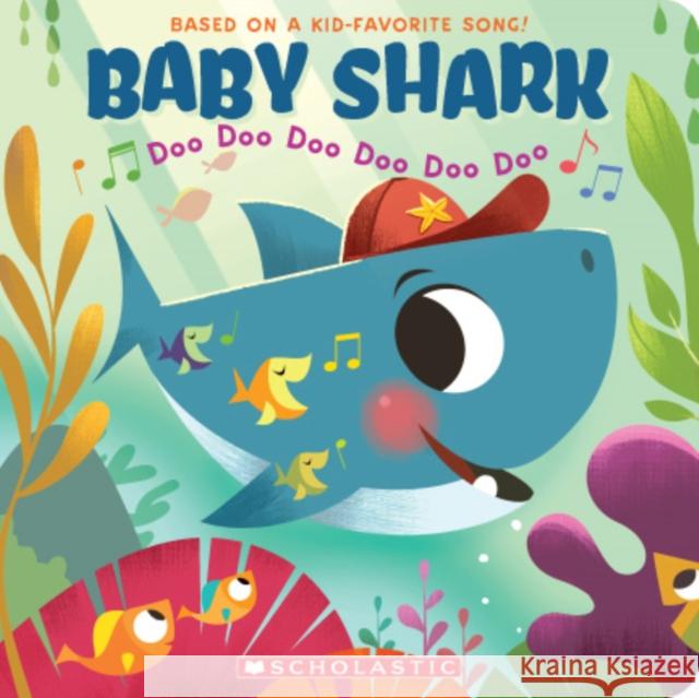 Baby Shark: Doo Doo Doo Doo Doo Doo John John Bajet 9781338712834 Scholastic Inc. - książka