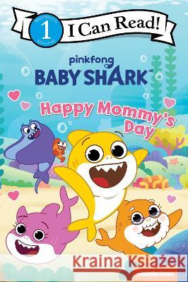 Baby Shark: Happy Mommy\'s Day Pinkfong 9780063158979 HarperCollins - książka